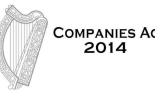Companies Act 2014 – What Does This Mean For Existing Businesses In Ireland?